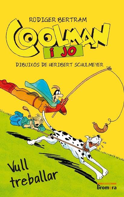 COOLMAN I JO. VULL TREBALLAR | 9788490262801 | BERTRAM, RUDIGER | Galatea Llibres | Librería online de Reus, Tarragona | Comprar libros en catalán y castellano online