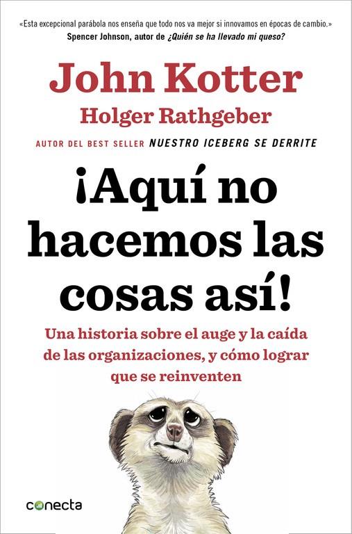 AQUÍ NO HACEMOS LAS COSAS ASÍ! | 9788416029884 | KOTTER, JOHN/RATHGEBER, HOLGER | Galatea Llibres | Librería online de Reus, Tarragona | Comprar libros en catalán y castellano online