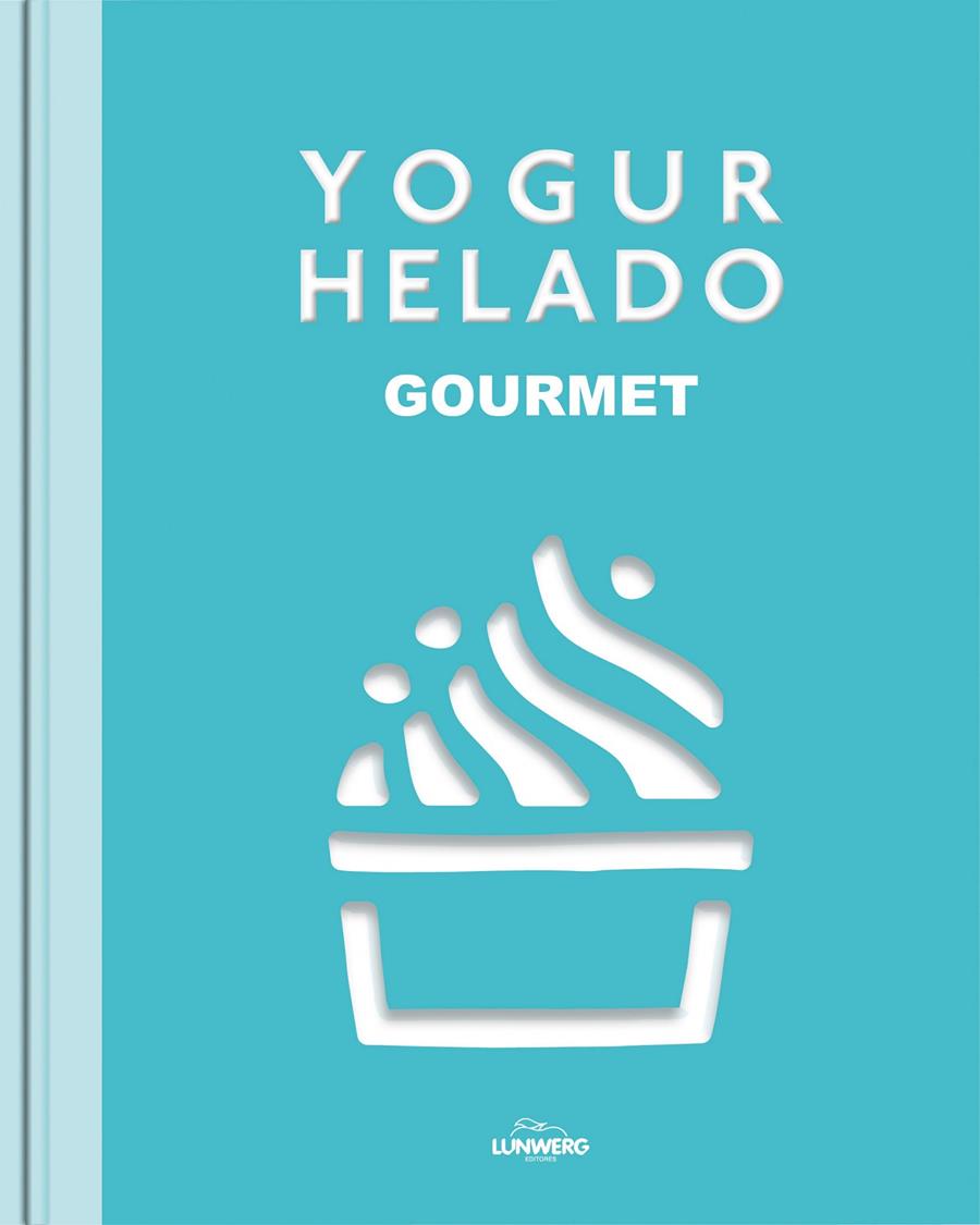 YOGUR HELADO | 9788415888703 | Galatea Llibres | Librería online de Reus, Tarragona | Comprar libros en catalán y castellano online