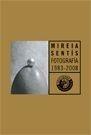 FOTOGRAFIA 1983-2008 | 9788487619458 | SENTIS, MIREIA | Galatea Llibres | Llibreria online de Reus, Tarragona | Comprar llibres en català i castellà online