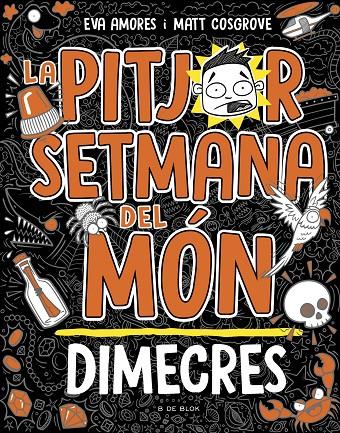 LA PITJOR SETMANA DEL MÓN 3 - DIMECRES | 9788419048769 | COSGROVE, MATT/AMORES, EVA | Galatea Llibres | Librería online de Reus, Tarragona | Comprar libros en catalán y castellano online
