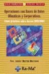 OPERACIONES CON BASES DE DATOS OFIMATICAS Y CORPORATIVA | 9788478976393 | MARTIN MARTINEZ, F. JAVIER | Galatea Llibres | Librería online de Reus, Tarragona | Comprar libros en catalán y castellano online