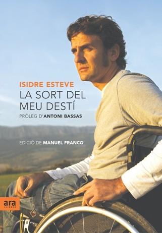 SORT DEL MEU DESTI, LA | 9788496767942 | ESTEVE, ISIDRE | Galatea Llibres | Librería online de Reus, Tarragona | Comprar libros en catalán y castellano online