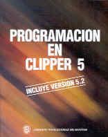 PROGRAMACIÓN EN CLIPPER 5. INCLUIDA VERSIÓN 5.2 | 9780201601213 | SCHINKEL, M. | Galatea Llibres | Librería online de Reus, Tarragona | Comprar libros en catalán y castellano online
