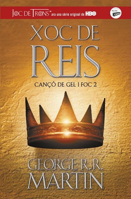 XOC DE REIS (CANÇÓ DE GEL I FOC, 2) | 9788420487083 | MARTIN, GEORGE R.R. | Galatea Llibres | Llibreria online de Reus, Tarragona | Comprar llibres en català i castellà online