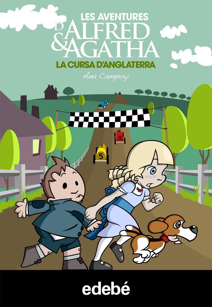 LES AVENTURES D'ALFRED & AGATHA, 6. LA CURSA D'ANGLATERRA | 9788468308500 | CAMPOY, ANA | Galatea Llibres | Librería online de Reus, Tarragona | Comprar libros en catalán y castellano online
