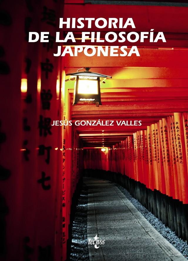 HISTORIA DE LA FILOSOFÍA JAPONESA | 9788430963362 | GONZÁLEZ VALLES, JESÚS | Galatea Llibres | Librería online de Reus, Tarragona | Comprar libros en catalán y castellano online