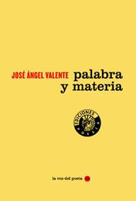 PALABRA Y MATERIA | 9788486418625 | VALENTE, JOSE ANGEL (1929-2000) | Galatea Llibres | Librería online de Reus, Tarragona | Comprar libros en catalán y castellano online