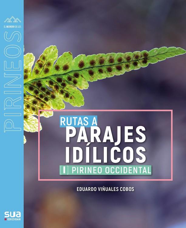 RUTAS A PARAJES IDILICO PIRINEO OCCIDENTAL I | 9788482167831 | VIÑUALES COBOS, EDUARDO | Galatea Llibres | Librería online de Reus, Tarragona | Comprar libros en catalán y castellano online