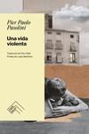 UNA VIDA VIOLENTA | 9788419515018 | PASOLINI, PIER PAOLO | Galatea Llibres | Librería online de Reus, Tarragona | Comprar libros en catalán y castellano online