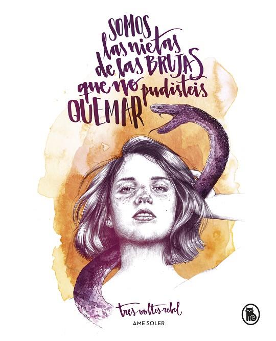 SOMOS LAS NIETAS DE LAS BRUJAS QUE NO PUDISTEIS QUEMAR | 9788402421678 | SOLER, AME | Galatea Llibres | Librería online de Reus, Tarragona | Comprar libros en catalán y castellano online