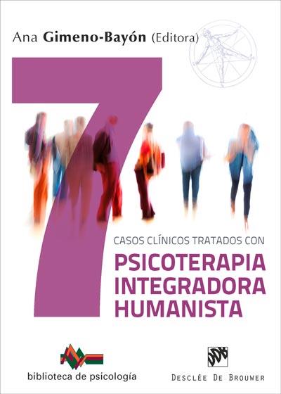 SIETE CASOS CLíNICOS TRATADOS CON PSICOTERAPIA INTEGRADORA HUMANISTA | 9788433029799 | GIMENO-BAYóN COBOS, ANA/BELTRáN ORTEGA, MARíA/MATAS PIPER, NATALIA/PADILLA MOSTEIRíN, ANA/RODRíGUEZ  | Galatea Llibres | Librería online de Reus, Tarragona | Comprar libros en catalán y castellano online