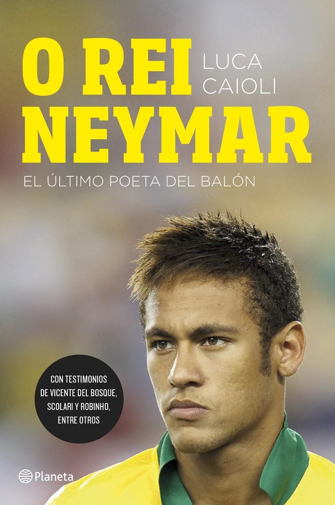 O REI NEYMAR | 9788408123026 | CAIOLI, LUCA | Galatea Llibres | Llibreria online de Reus, Tarragona | Comprar llibres en català i castellà online