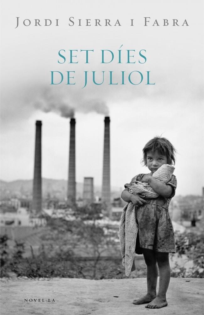 SET DIES DE JULIOL  (INSPECTOR MASCARELL, 2) | 9788401387456 | SIERRA I FABRA, JORDI | Galatea Llibres | Llibreria online de Reus, Tarragona | Comprar llibres en català i castellà online