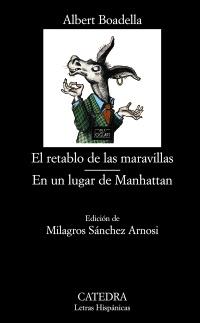 RETABLO DE LAS MARAVILLAS; EN UN LUGAR DE MANHATTAN | 9788437628738 | BOADELLA, ALBERT | Galatea Llibres | Llibreria online de Reus, Tarragona | Comprar llibres en català i castellà online