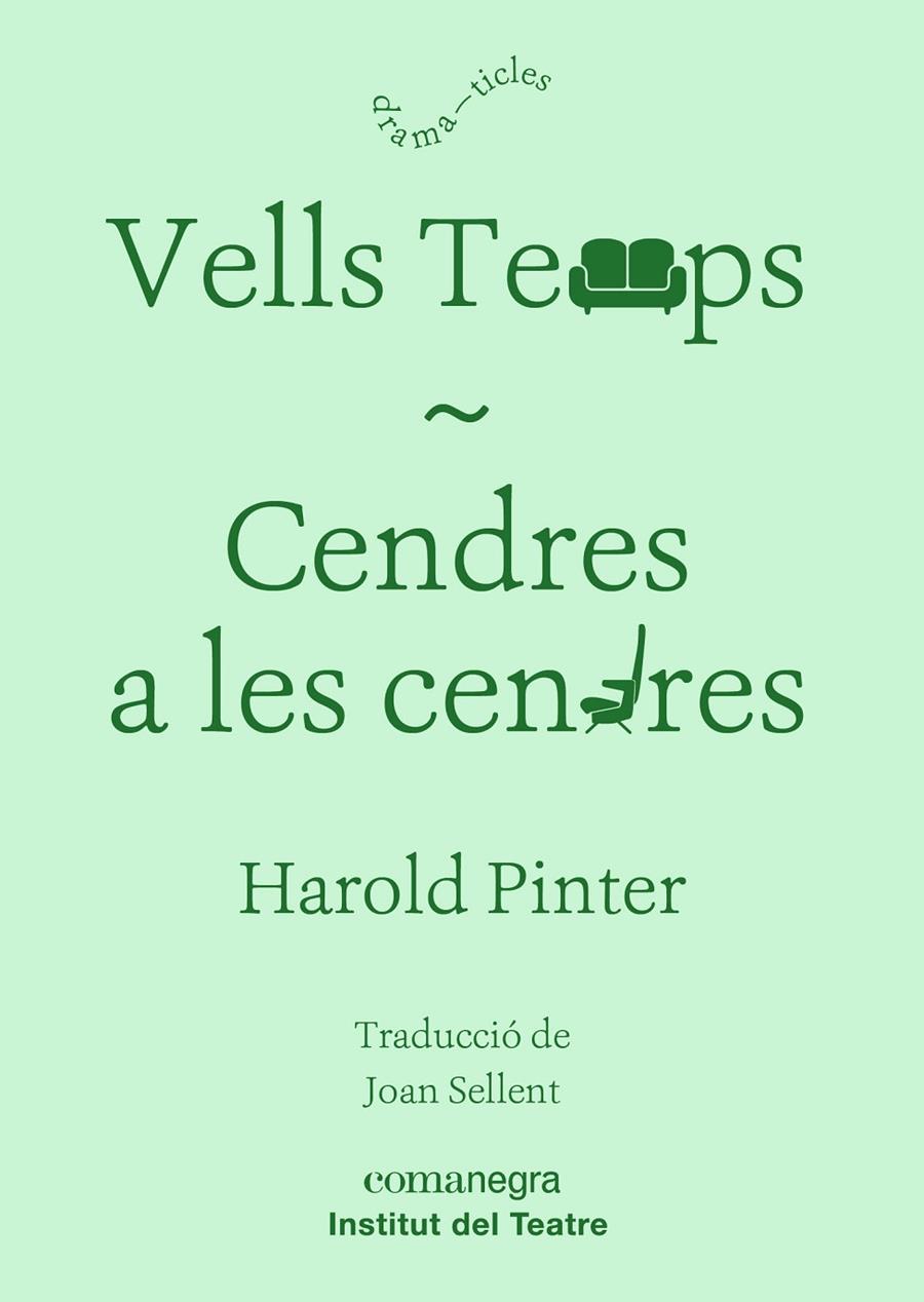 VELLS TEMPS / CENDRES A LES CENDRES | 9788416605835 | PINTER, HAROLD | Galatea Llibres | Llibreria online de Reus, Tarragona | Comprar llibres en català i castellà online