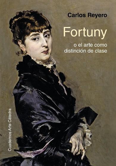 FORTUNY O EL ARTE COMO DISTINCION DE CLASE | 9788437637266 | REYERO, CARLOS | Galatea Llibres | Librería online de Reus, Tarragona | Comprar libros en catalán y castellano online