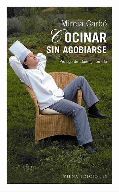 COCINAR SIN AGOBIARSE | 9788483302552 | CARBO, MIREIA | Galatea Llibres | Llibreria online de Reus, Tarragona | Comprar llibres en català i castellà online