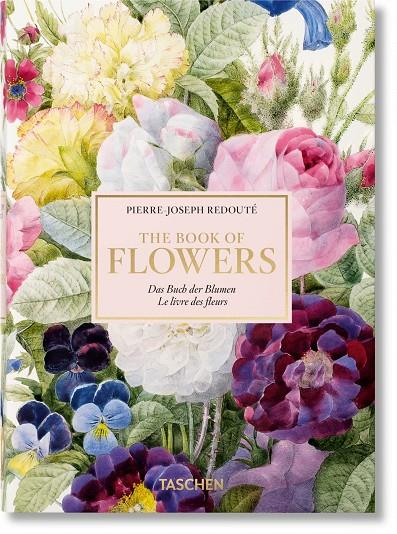 PIERRE-JOSEPH REDOUTÉ. EL LIBRO DE LAS FLORES – 40TH ANNIVERSARY EDITION | 9783836566308 | LACK, H. WALTER | Galatea Llibres | Librería online de Reus, Tarragona | Comprar libros en catalán y castellano online