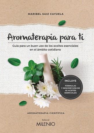AROMATERAPIA PARA TI | 9788497439022 | SAIZ CAYUELA, MARIBEL | Galatea Llibres | Librería online de Reus, Tarragona | Comprar libros en catalán y castellano online
