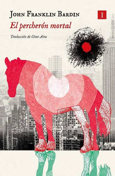 EL PERCHERÓN MORTAL | 9788419581587 | BARDIN, JOHN FRANKLIN | Galatea Llibres | Librería online de Reus, Tarragona | Comprar libros en catalán y castellano online