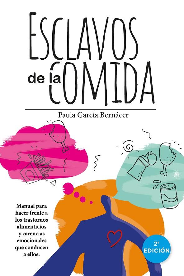 ESCLAVOS DE LA COMIDA | 9788411315791 | PAULA GARCÍA BERNÁCER | Galatea Llibres | Librería online de Reus, Tarragona | Comprar libros en catalán y castellano online