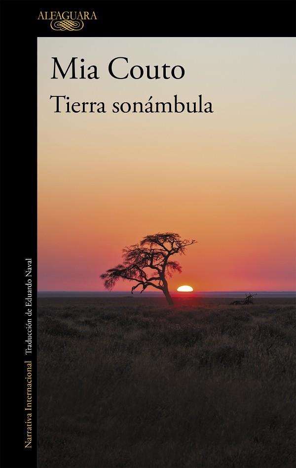 TIERRA SONAMBULA | 9788420422428 | COUTO, MIA | Galatea Llibres | Librería online de Reus, Tarragona | Comprar libros en catalán y castellano online