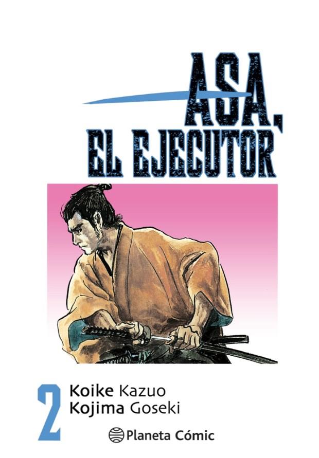 ASA EL EJECUTOR 2/10 | 9788491460497 | KOIKE, KAZUO/KOJIMA, GOSEKI | Galatea Llibres | Librería online de Reus, Tarragona | Comprar libros en catalán y castellano online