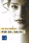 POR DEL SILENCI | 9788466405676 | CORBELLA, JOAN | Galatea Llibres | Librería online de Reus, Tarragona | Comprar libros en catalán y castellano online