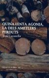 QUINA LENTA AGONIA LA DELS AMETLENS PERDUTS | 9788475026848 | CUCARELLA, TONI | Galatea Llibres | Llibreria online de Reus, Tarragona | Comprar llibres en català i castellà online