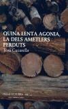 QUINA LENTA AGONIA LA DELS AMETLENS PERDUTS | 9788475026848 | CUCARELLA, TONI | Galatea Llibres | Librería online de Reus, Tarragona | Comprar libros en catalán y castellano online