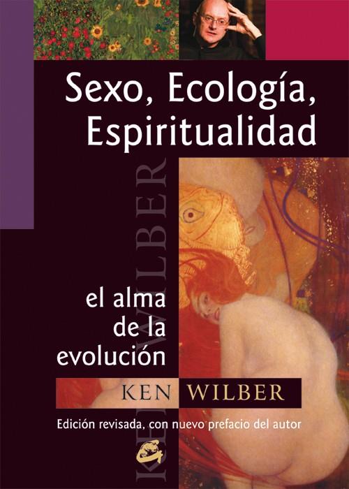 SEXO, ECOLOGIA, ESPIRITUALIDAD | 9788484451280 | WILBER, KEN | Galatea Llibres | Llibreria online de Reus, Tarragona | Comprar llibres en català i castellà online