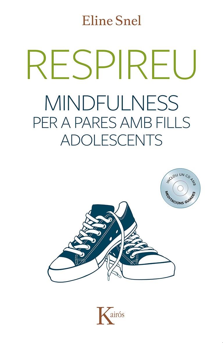 RESPIREU. MINDFULNESS PER A PARES AMB FILLS ADOLESCENTS | 9788499884493 | SNEL, ELINE | Galatea Llibres | Librería online de Reus, Tarragona | Comprar libros en catalán y castellano online