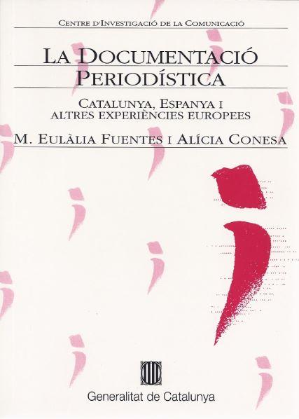 DOCUMENTACIO PERIODISTICA, LA | 9788439330530 | FUENTES, EULALIA | Galatea Llibres | Llibreria online de Reus, Tarragona | Comprar llibres en català i castellà online