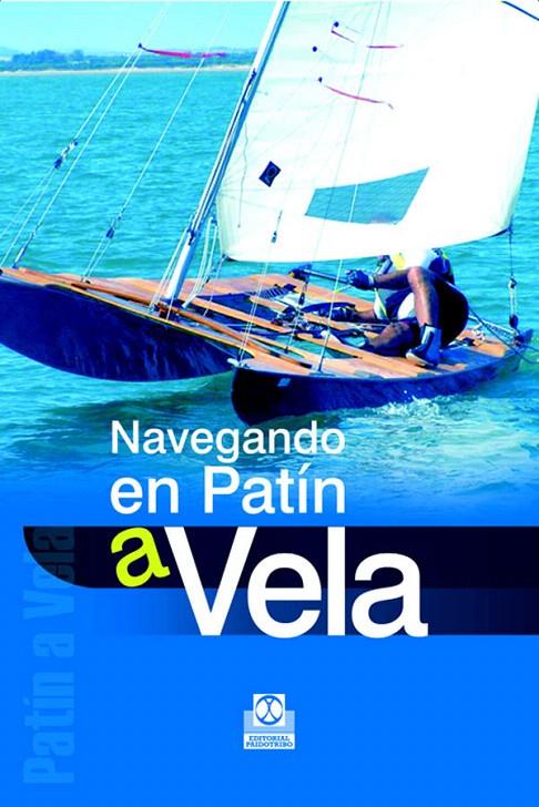 NAVEGANDO EN PATIN A VELA | 9788480199353 | PEDREIRA FONT, RICARD | Galatea Llibres | Llibreria online de Reus, Tarragona | Comprar llibres en català i castellà online