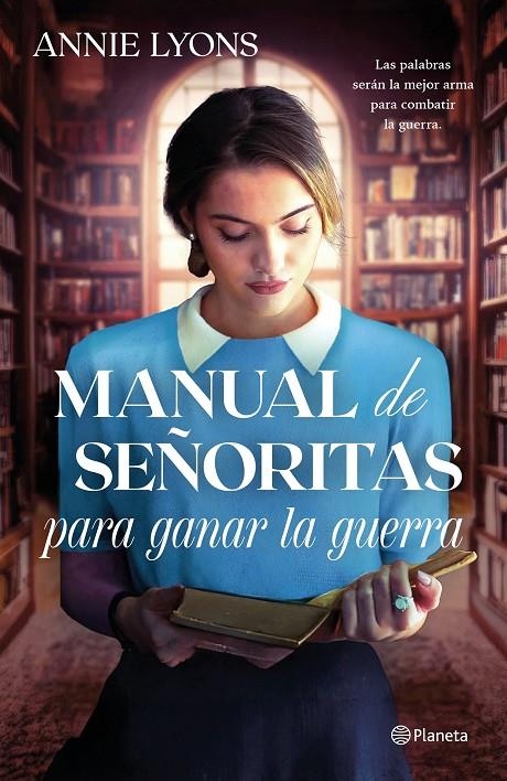 MANUAL DE SEÑORITAS PARA GANAR LA GUERRA | 9788408320579 | LYONS, ANNIE | Galatea Llibres | Llibreria online de Reus, Tarragona | Comprar llibres en català i castellà online
