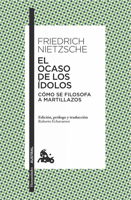 EL OCASO DE LOS ÍDOLOS | 9788490661451 | NIETZSCHE, FRIEDRICH | Galatea Llibres | Librería online de Reus, Tarragona | Comprar libros en catalán y castellano online