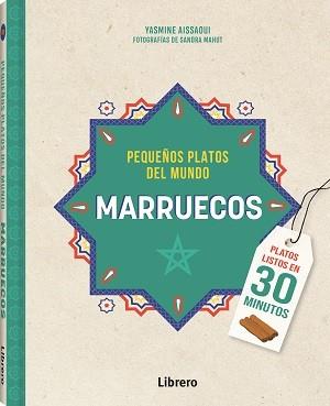 MARRUECOS PEQUEÑOS PLATOS DEL MUNDO | 9789463598279 | AISSAOUI, YASMINE | Galatea Llibres | Llibreria online de Reus, Tarragona | Comprar llibres en català i castellà online