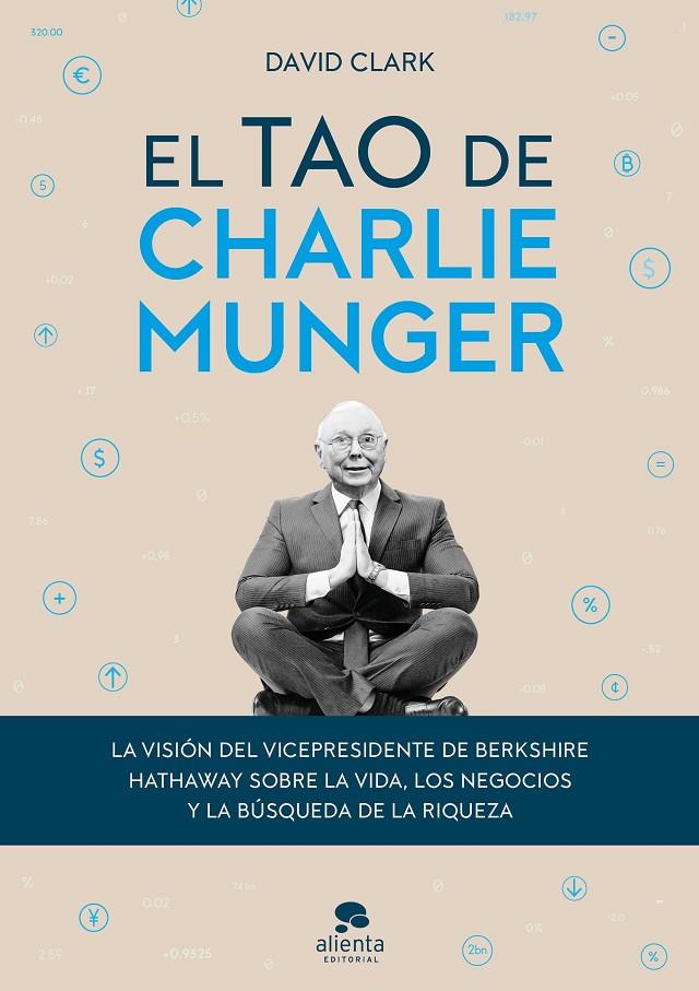 EL TAO DE CHARLIE MUNGER | 9788413440842 | CLARK, DAVID | Galatea Llibres | Llibreria online de Reus, Tarragona | Comprar llibres en català i castellà online