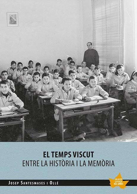 EL TEMPS VISCUT | 9788413560120 | SANTESMASES I OLLÉ, JOSEP | Galatea Llibres | Librería online de Reus, Tarragona | Comprar libros en catalán y castellano online