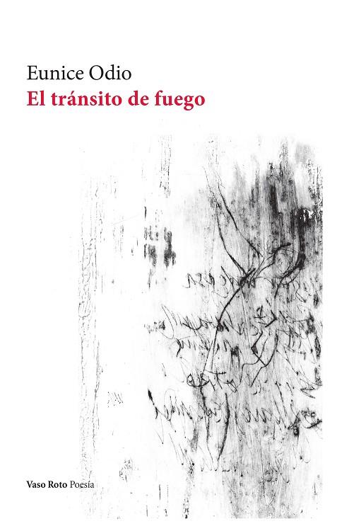 EL TRANSITO DEL FUEGO | 9788419693235 | ODIO, EUNICE | Galatea Llibres | Llibreria online de Reus, Tarragona | Comprar llibres en català i castellà online