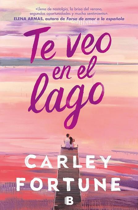 TE VEO EN EL LAGO | 9788466676670 | FORTUNE, CARLEY | Galatea Llibres | Librería online de Reus, Tarragona | Comprar libros en catalán y castellano online