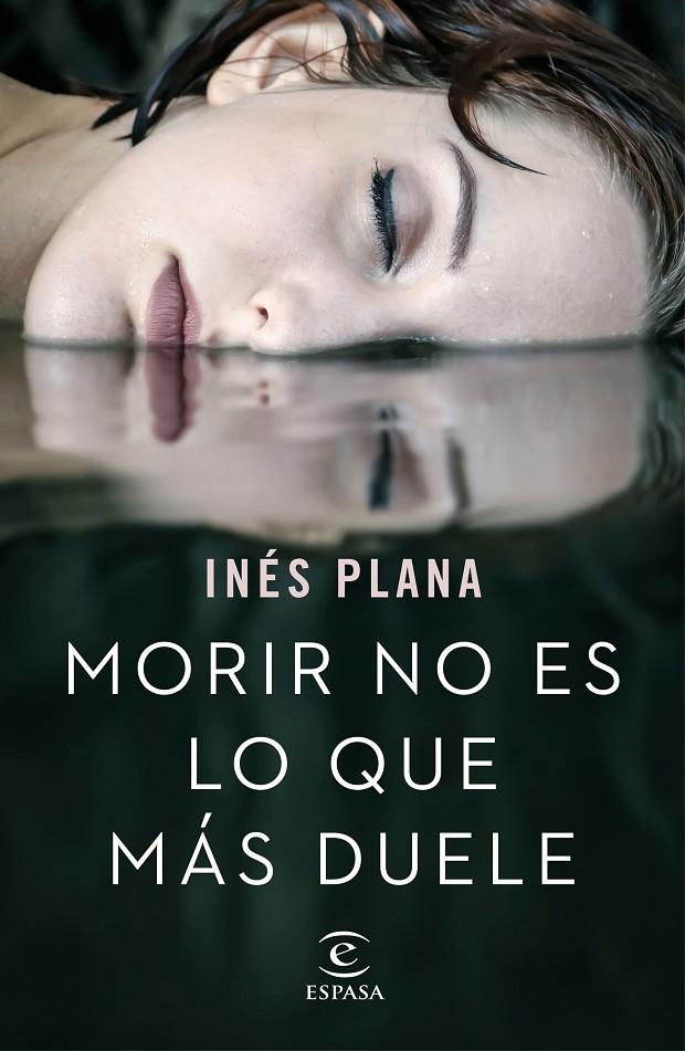MORIR NO ES LO QUE MáS DUELE | 9788467051490 | PLANA, INÉS | Galatea Llibres | Librería online de Reus, Tarragona | Comprar libros en catalán y castellano online