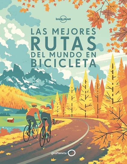 LAS MEJORES RUTAS DEL MUNDO EN BICICLETA | 9788408170228 | Galatea Llibres | Llibreria online de Reus, Tarragona | Comprar llibres en català i castellà online