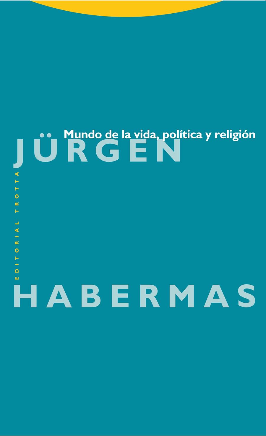 MUNDO DE LA VIDA, POLÍTICA Y RELIGIÓN | 9788498795905 | HABERMAS, JÜRGEN | Galatea Llibres | Librería online de Reus, Tarragona | Comprar libros en catalán y castellano online