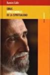 OBRAS IMPRESCINDIBLES DE LA ESPIRITUALIDAD | 9788493407292 | CALLE, RAMIRO | Galatea Llibres | Librería online de Reus, Tarragona | Comprar libros en catalán y castellano online