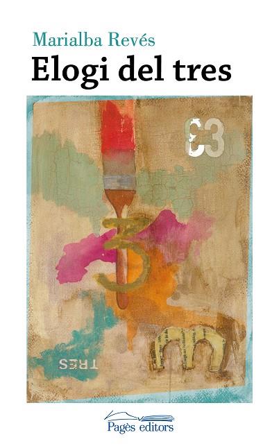 ELOGI DEL TRES | 9788413030623 | REVES, MARIALBA | Galatea Llibres | Llibreria online de Reus, Tarragona | Comprar llibres en català i castellà online
