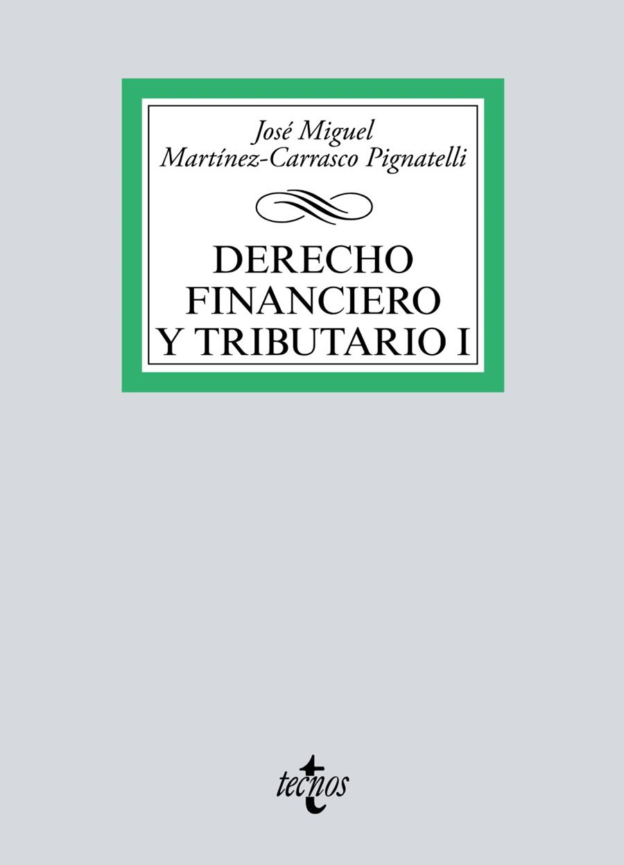DERECHO FINANCIERO Y TRIBUTARIO I | 9788430979189 | MARTÍNEZ-CARRASCO PIGNATELLI, JOSÉ MIGUEL | Galatea Llibres | Librería online de Reus, Tarragona | Comprar libros en catalán y castellano online