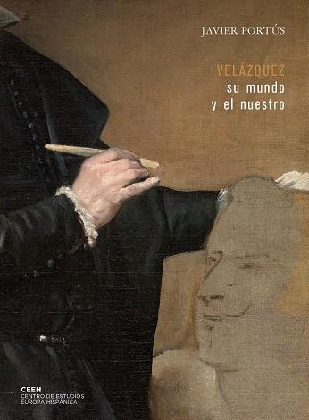 VELÁZQUEZ: SU MUNDO Y EL NUESTRO | 9788415245797 | PORTÚS PÉREZ, JAVIER | Galatea Llibres | Librería online de Reus, Tarragona | Comprar libros en catalán y castellano online