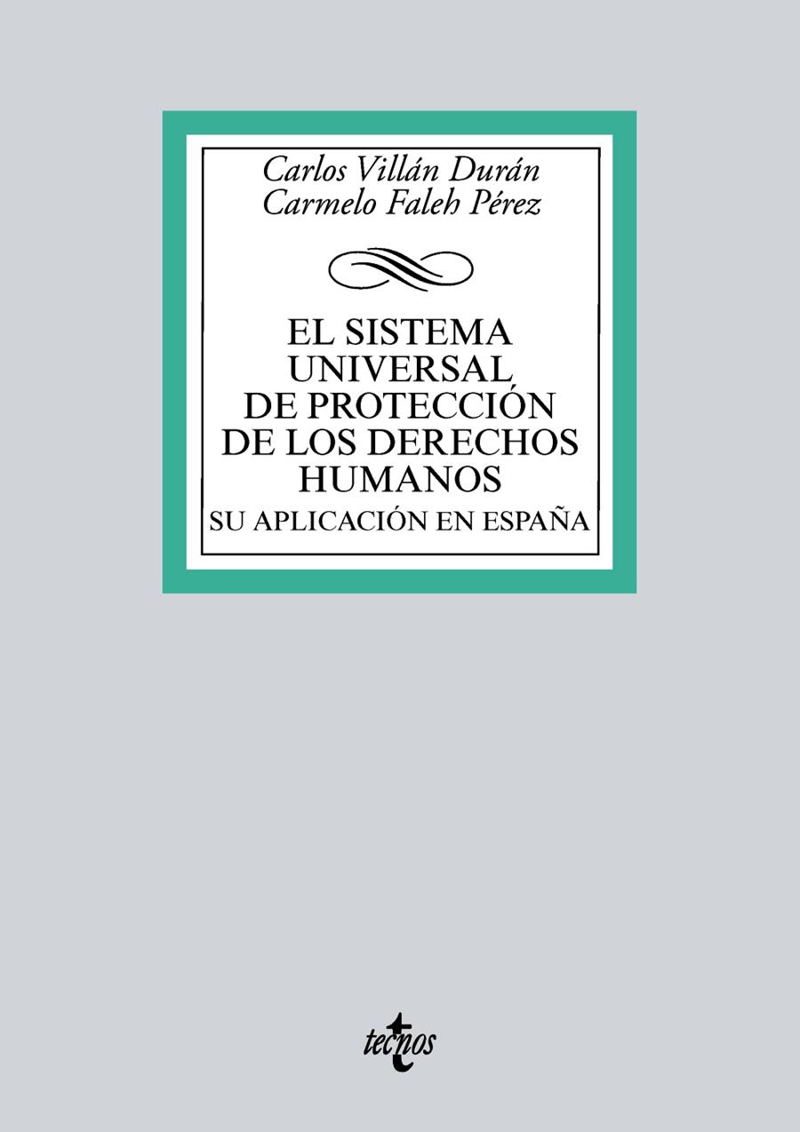 EL SISTEMA UNIVERSAL DE PROTECCIÓN DE LOS DERECHOS HUMANOS. SU APLICACIÓN EN ESPAÑA | 9788430971381 | VILLÁN DURÁN, CARLOS/FALEH PÉREZ, CARMELO | Galatea Llibres | Librería online de Reus, Tarragona | Comprar libros en catalán y castellano online
